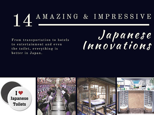 The Japanese are better at everything....but here are the top 14 impressive Japanese innovations